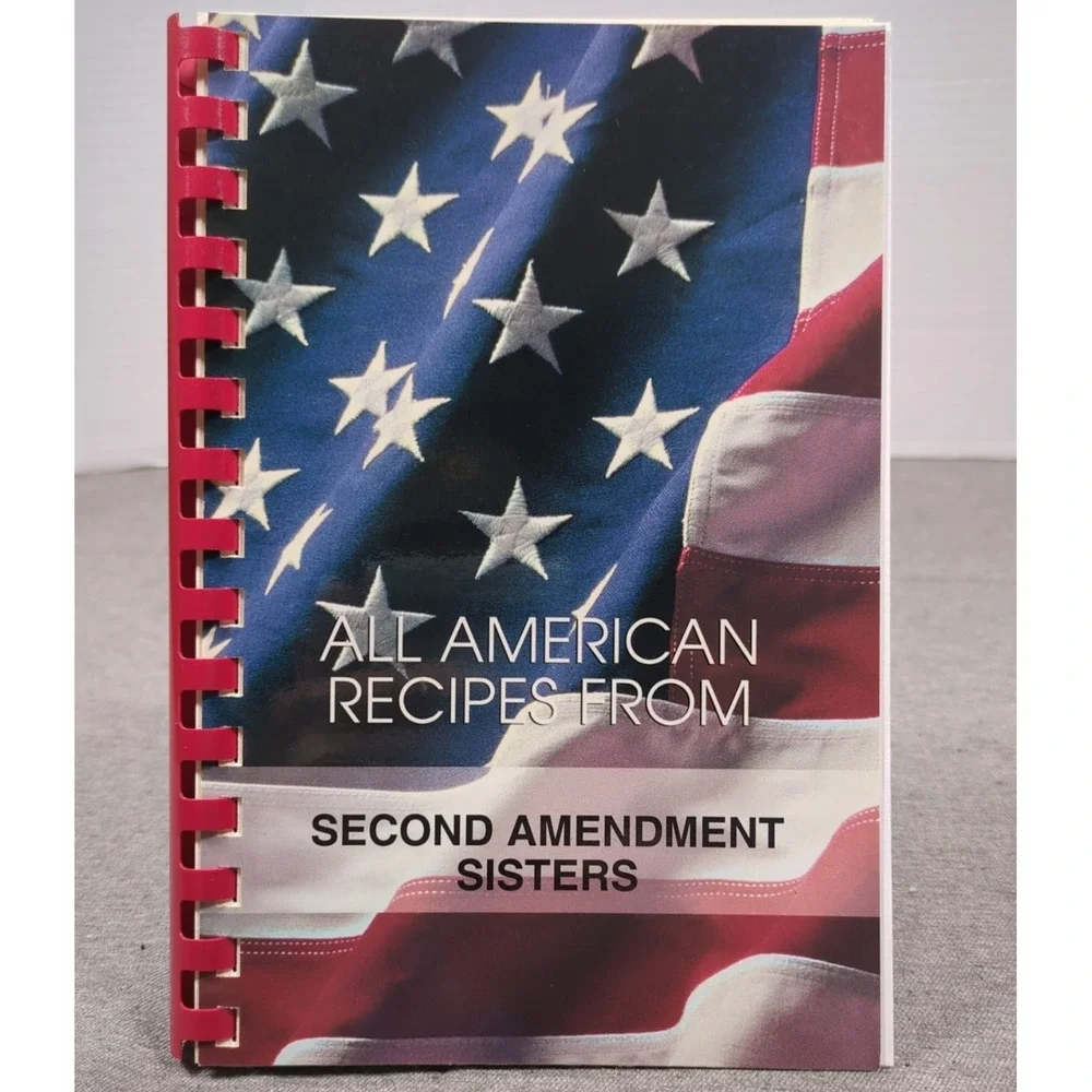 All American Recipes Cookbook From Second Amendment Sisters Comb Bound 154 pages